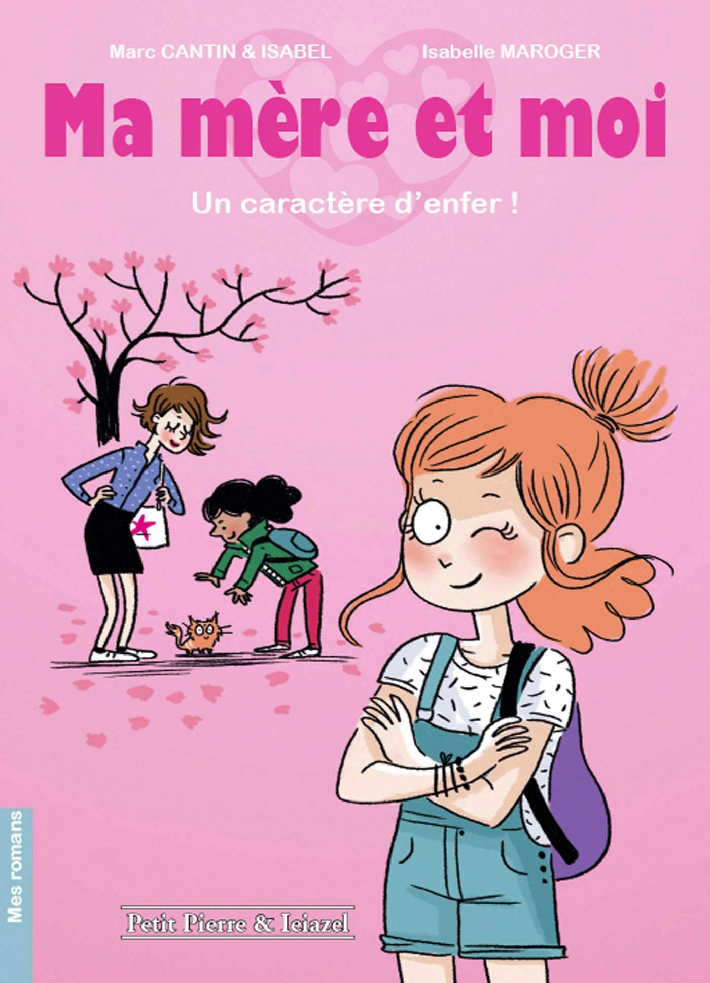 Ma mère et moi - roman T1 - Un caractère d'enfer ! Novels & Short Stories