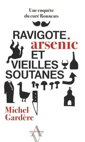 Ravigote, arsenic et vieilles soutanes book