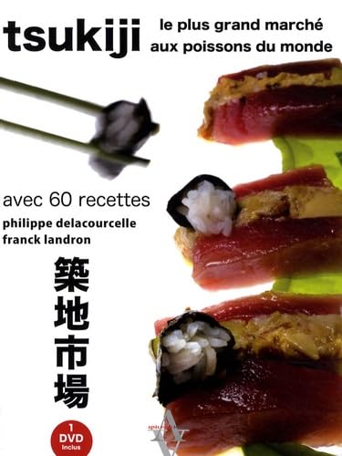 Tsukiji, le plus grand marché aux poissons du Japon Books