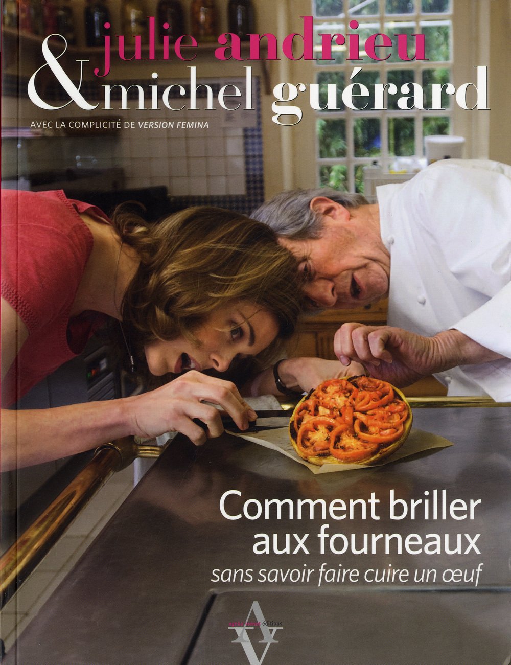 Comment briller aux fourneaux: Sans savoir faire cuire un oeuf Books