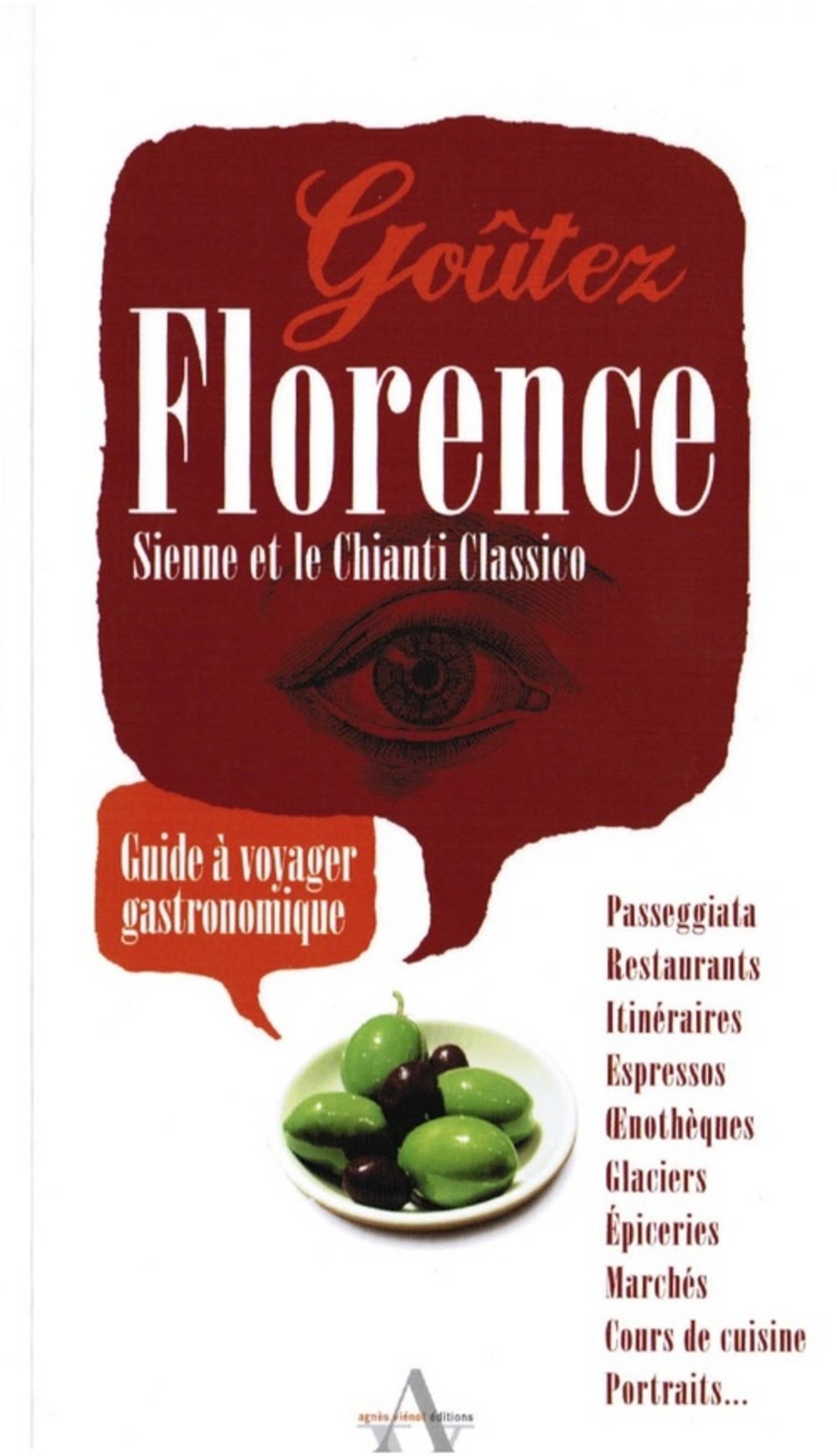 Goûtez Florence, Sienne et le Chianti classico: Guide à voyager gastronomique Books