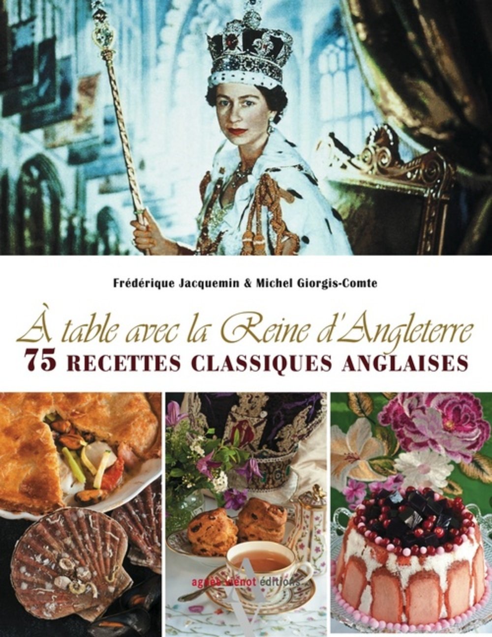 A table avec la Reine d'Angleterre: 75 recettes classiques anglaises Books