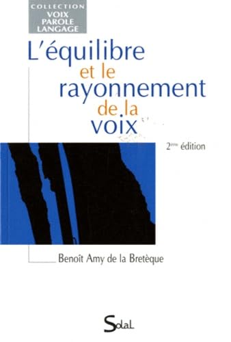 L'équilibre et le rayonnement de la voix: 2ème édition book