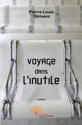 Voyage dans l'inutile Books