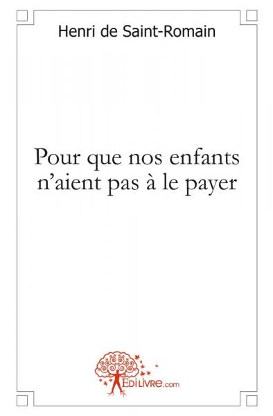 Pour que nos enfants n'aient pas à le payer book