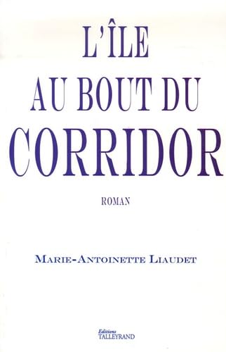 L'île au bout du corridor book