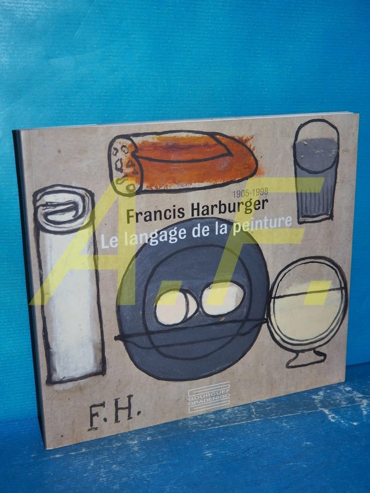 Francis Harburger 1905 1998: Le langage de la peinture Film, Art & Culture