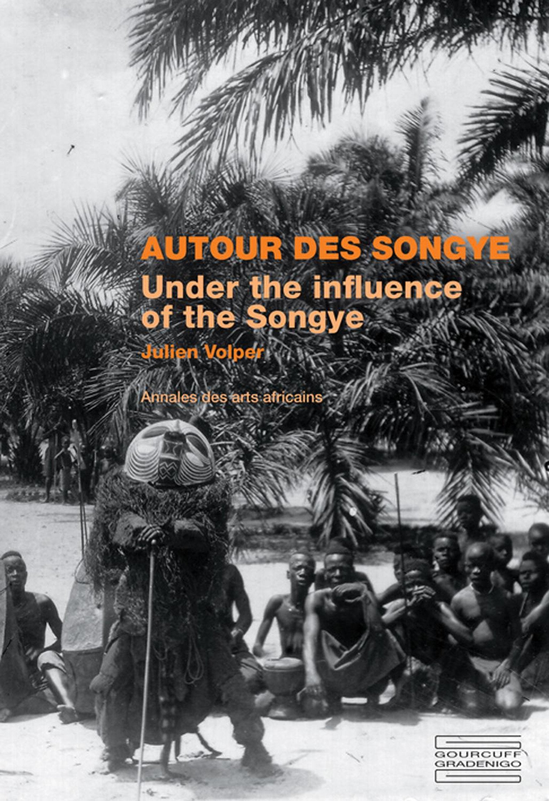 Under the Influence of Songye: Annales des arts africains Social Sciences