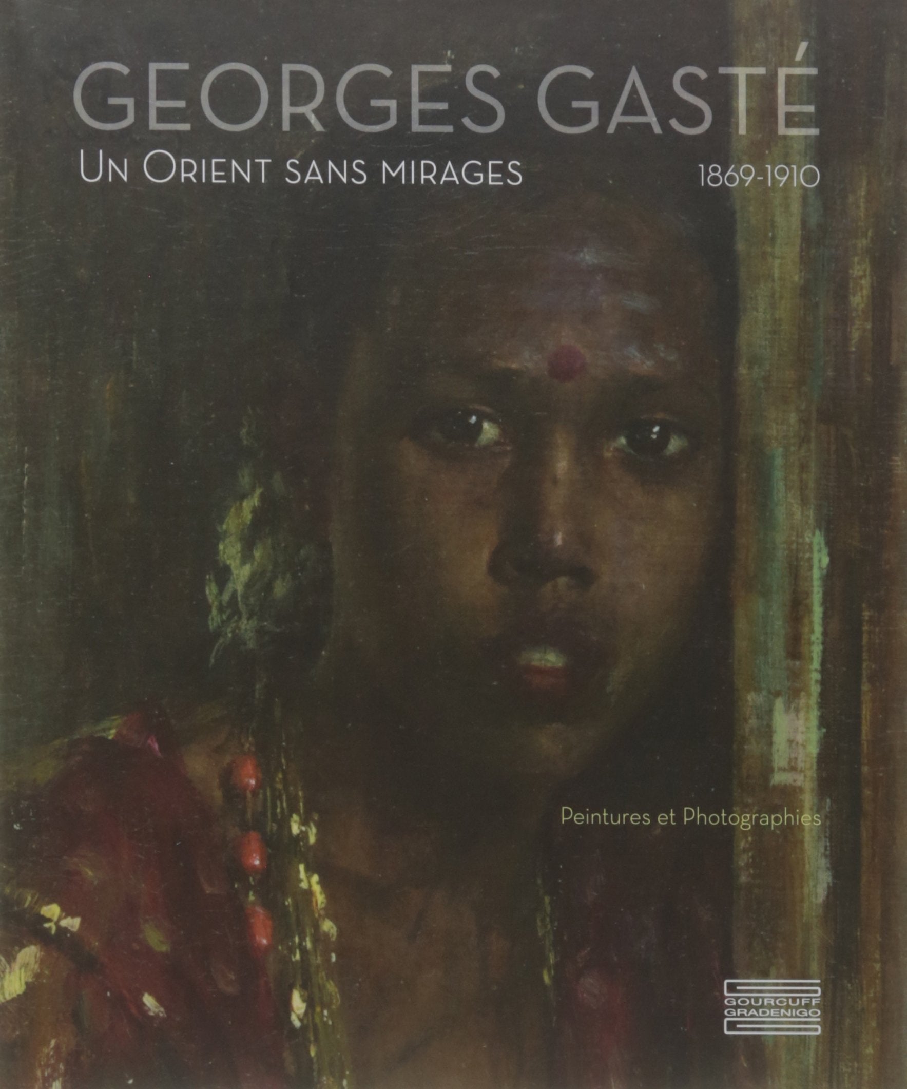 Georges Gasté - Un Orient sans mirage Film, Art & Culture