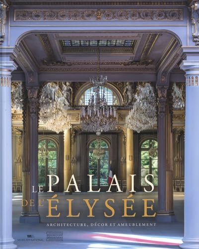 Le Palais de l'Elysée: Architecture, décor et ameublement Film, Art & Culture