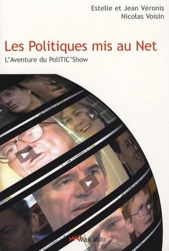 Les Politiques mis au Net: L'aventure du PoliTIC'Show book