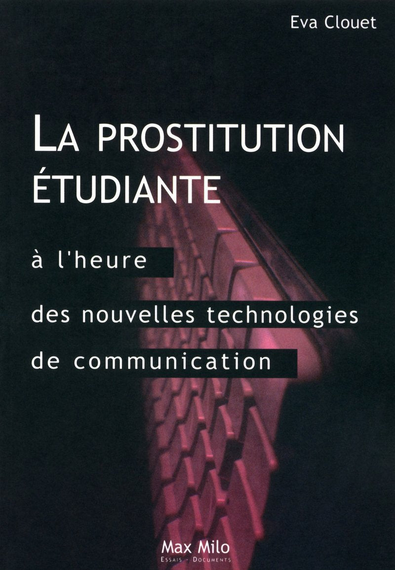 La prostitution étudiante à l'heure des nouvelles technologies de communication: Distinction, ambition et ruptures Books
