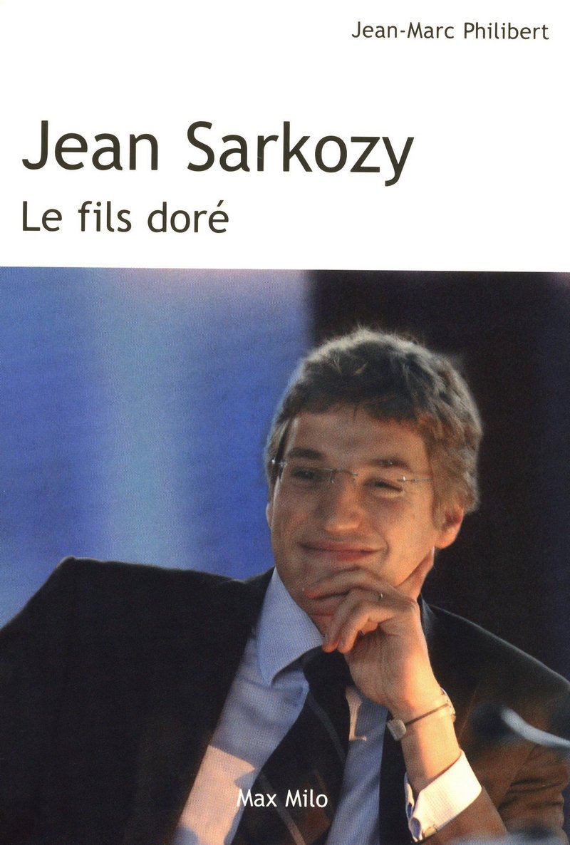 Jean Sarkozy, le fils doré book