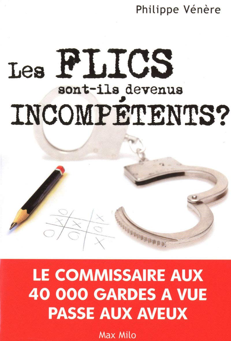 Les flics sont-ils devenus incompétents ? Social Sciences