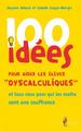 100 idées pour aider les élèves dyscalculiques : et tous ceux pour qui les maths sont une souffrance Novels & Short Stories