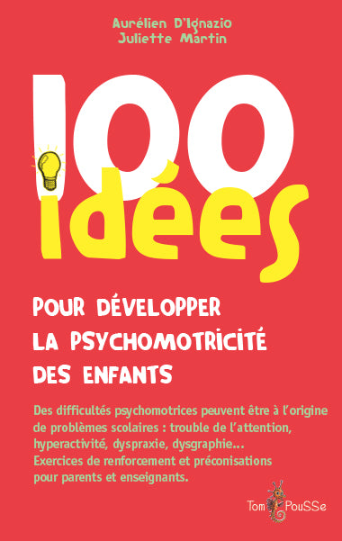 100 idées pour développer la psychomotricité des enfants book