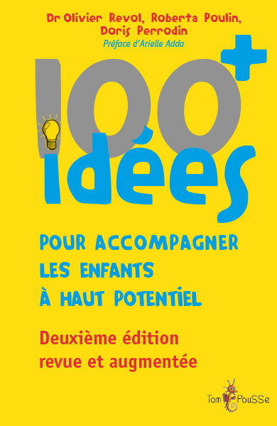 100 idées + pour accompagner les enfants à haut potentiel Psychology