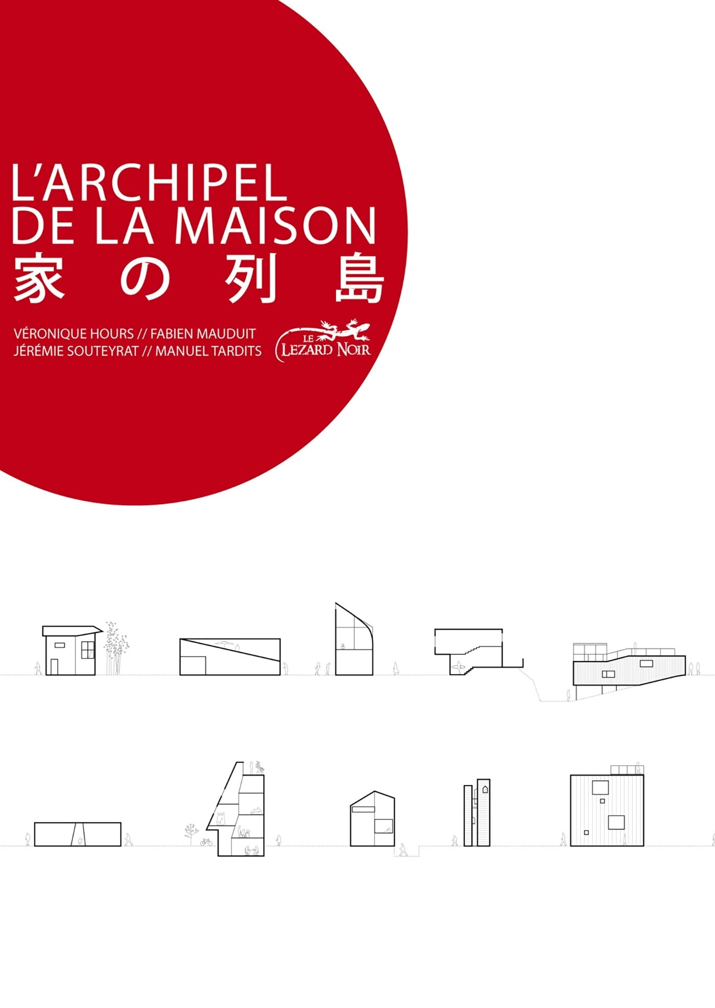 L'ARCHIPEL DE LA MAISON - UNE ARCHITECTURE DOMESTIQUE AU JAPON Architecture