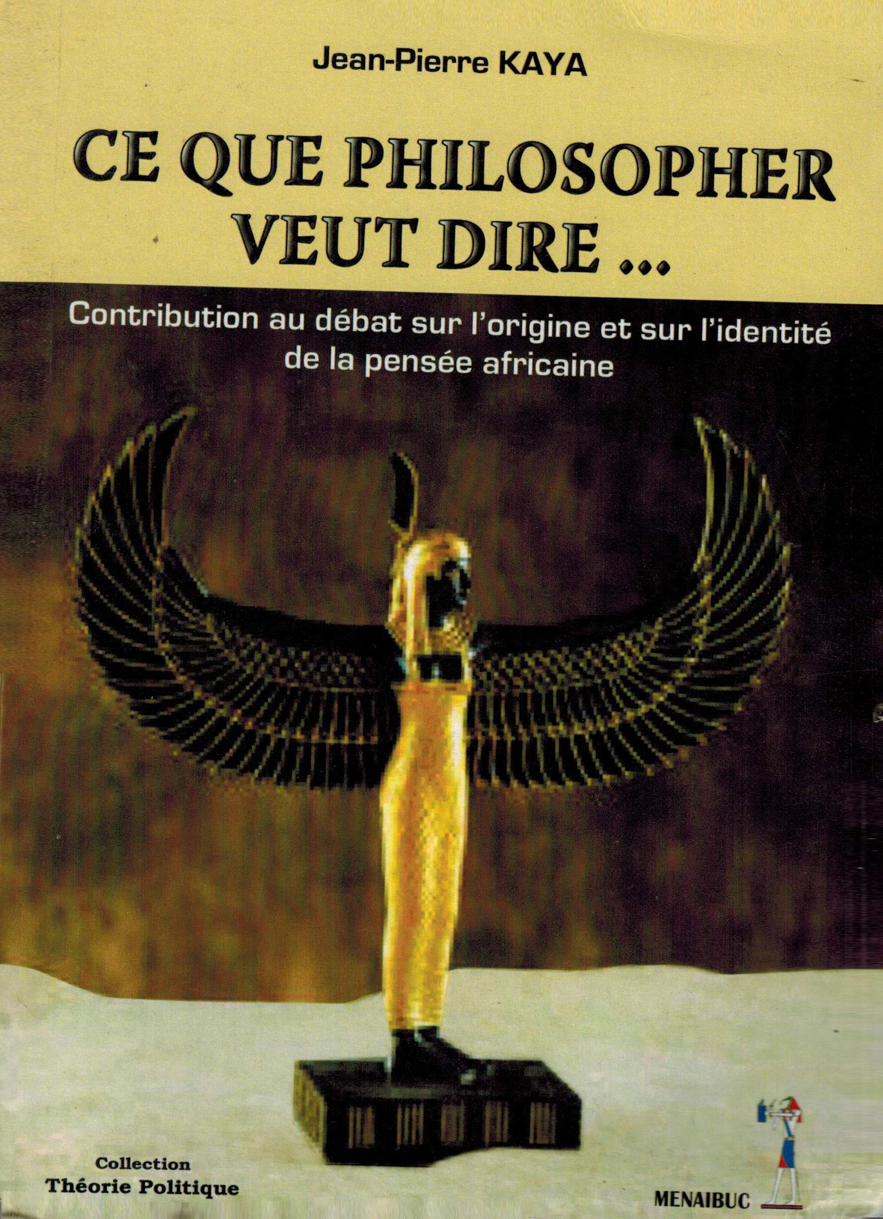 Ce que philosopher veut dire...: Contribution au débat sur l'origine et sur l'identité de la pensée africaine book