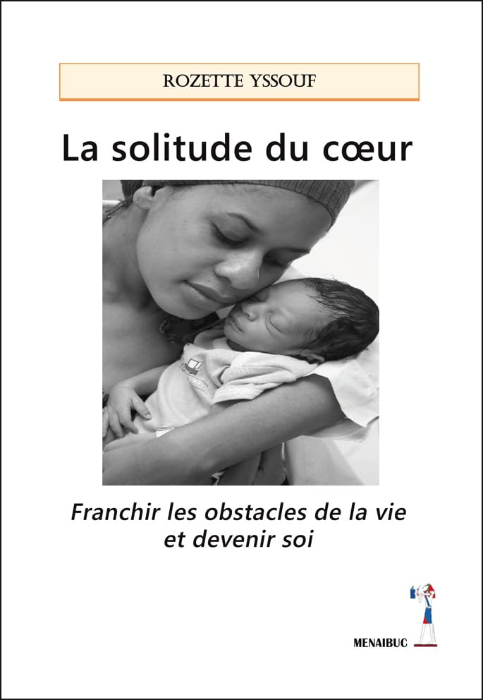 La solitude du coeur: Franchir les obstacles de la vie et devenir soi book