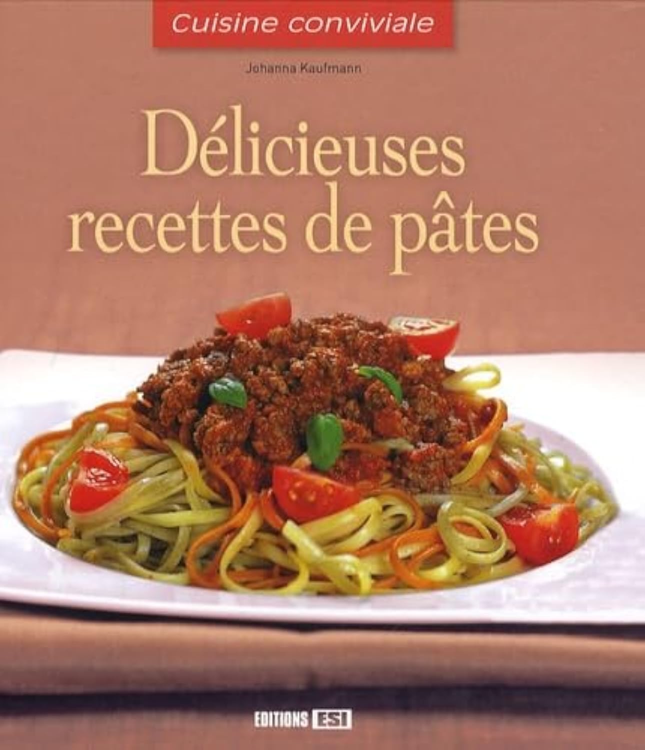 Délicieuses recettes de pâtes book