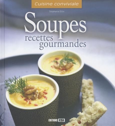 Soupes: Recettes gourmandes Books