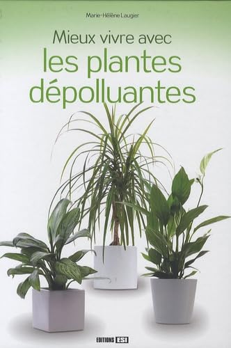 mieux vivre avec les plantes depolluantes (0) Leisure, Home & Garden