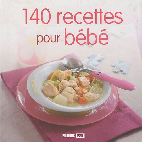 140 RECETTES POUR BEBE (0) book