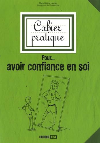 Cahier pratique pour... avoir confiance en soi Books