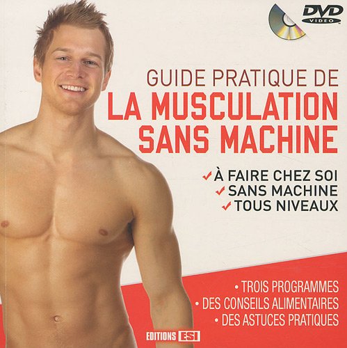 guide pratique de la musculation sans machine + dvd (0) book