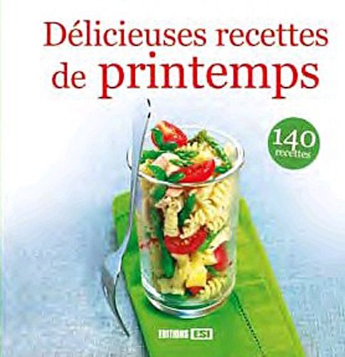 DELICIEU RECETT DE PRNTEM (0): 140 recettes Leisure, Home & Garden