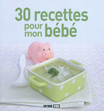 Product Image: 30 recettes pour mon bébé