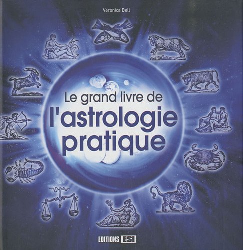 Le grand livre de l'astrologie pratique book