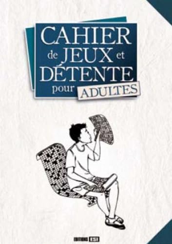 Cahier de jeux et détente pour adultes book