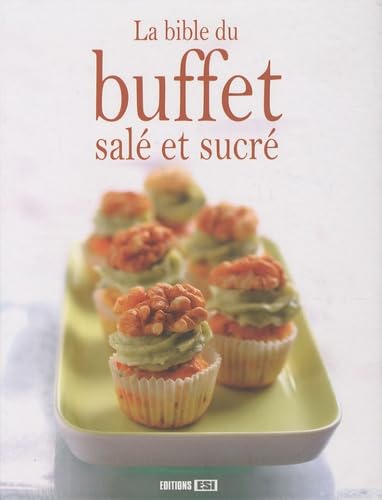 La bible du buffet salé et sucré book