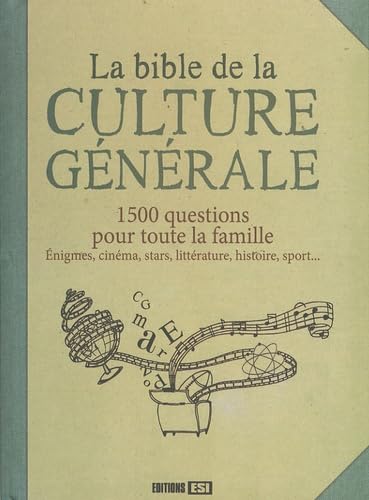 La Bible de la culture générale: 1500 questions pour toute la famille Books