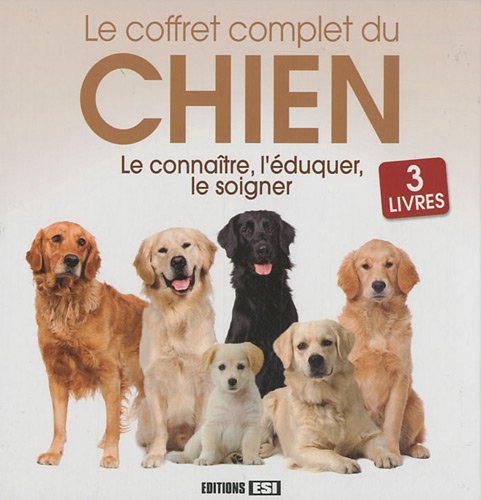 COFFRET COMPLET DU CHIEN-LE CONNAITRE, L'EDUQUER, LE SOIGNER (0) book