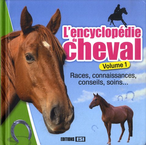 ENCYCLOPEDIE DU CHEVAL VOLUME 1 book
