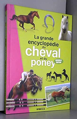 grande encyclopedie du cheval et du poney ned: 0 book