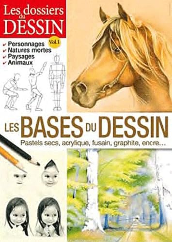 Les bases du dessin: pastels secs, acrylique, fusain, graphite, encre... book