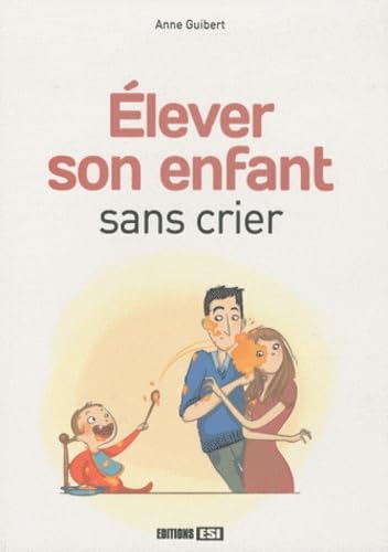 ELEVER SON ENFANT SANS CRIER Leisure, Home & Garden