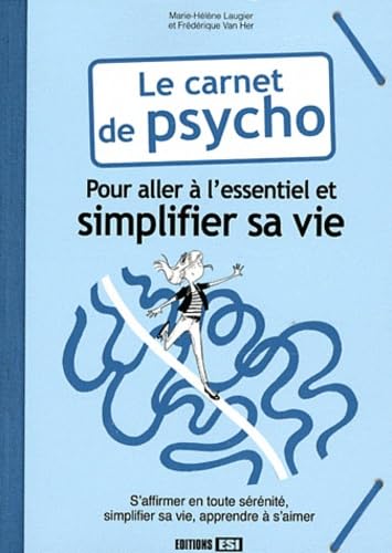 carnet de psycho pour aller a l essentiel et simplifier sa v (0) book