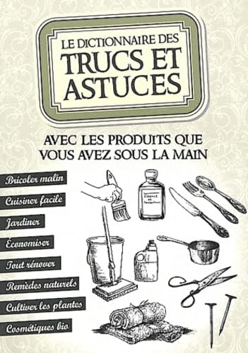dictionnaire des trucs et astuces avec les produits que vou* (0) book
