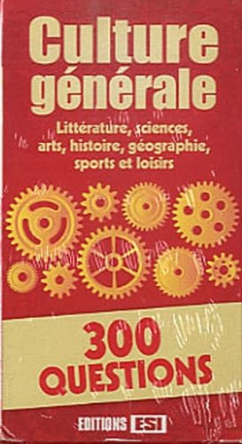 Culture générale 300 questions: Littérature, sciences, arts, histoire, géographie, sports et loisirs book