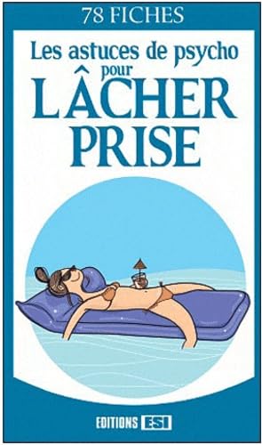 Les astuces de psycho pour lâcher prise book