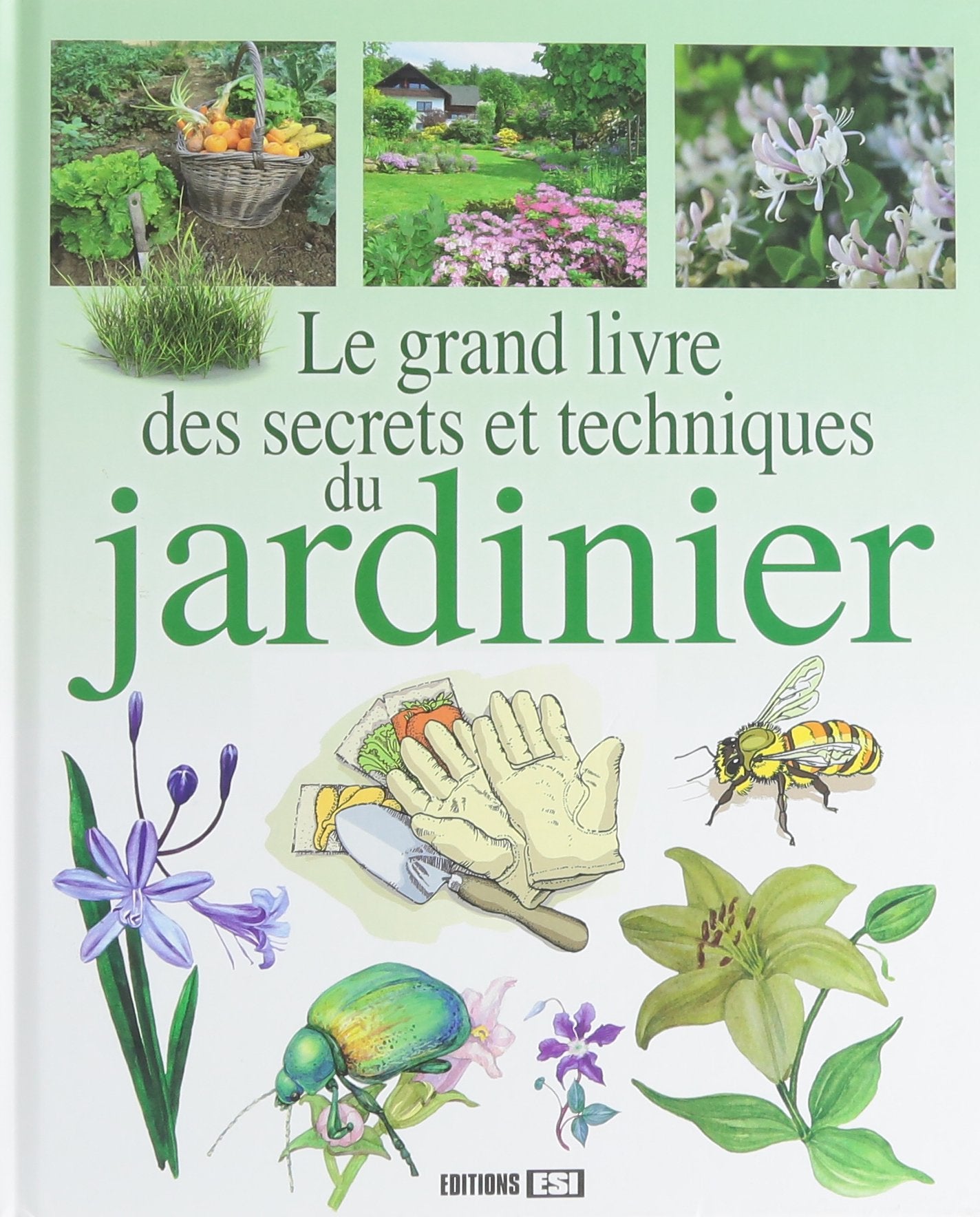 Le grand livre des secrets et techniques du jardinier Books