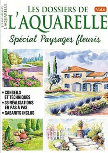 Les dossiers de l'aquarelle Volume 6: Spécial Paysages Fleuris book