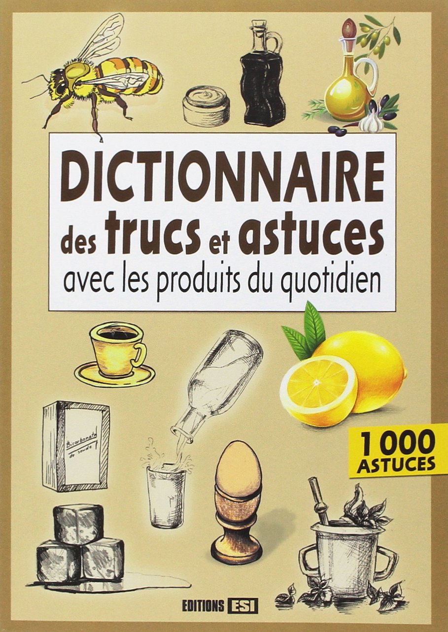 dictionnaire trucs et astuces les produits du quotidien* (0) book