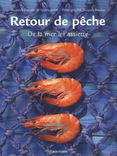 Retour de pêche: De la mer à l'assiette book