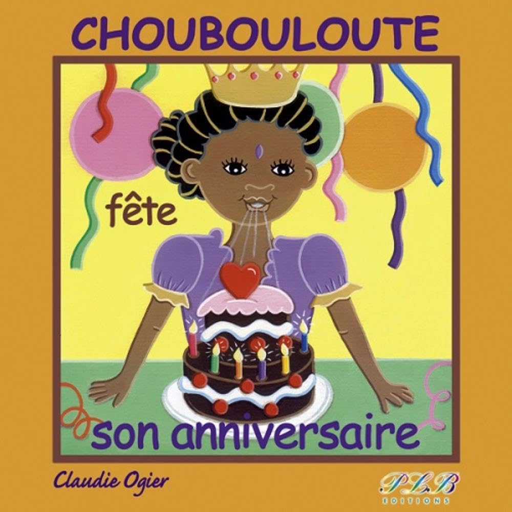 Choubouloute Fete Son Anniversaire book